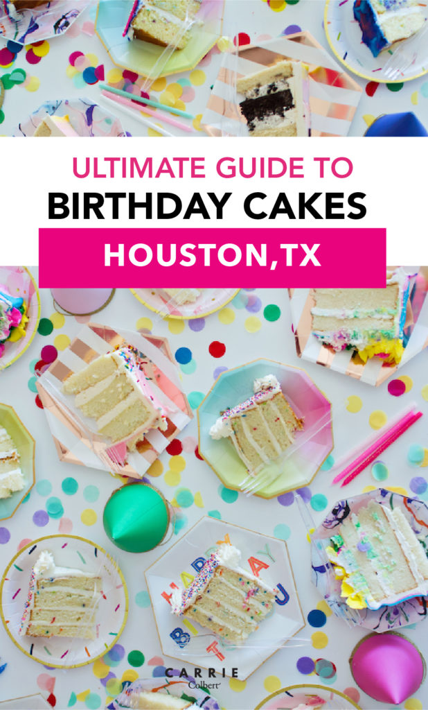 A Guide to Houston's Best Birthday Cakes Carrie Colbert